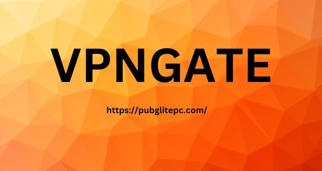 VPNGATE: A Detailed Review