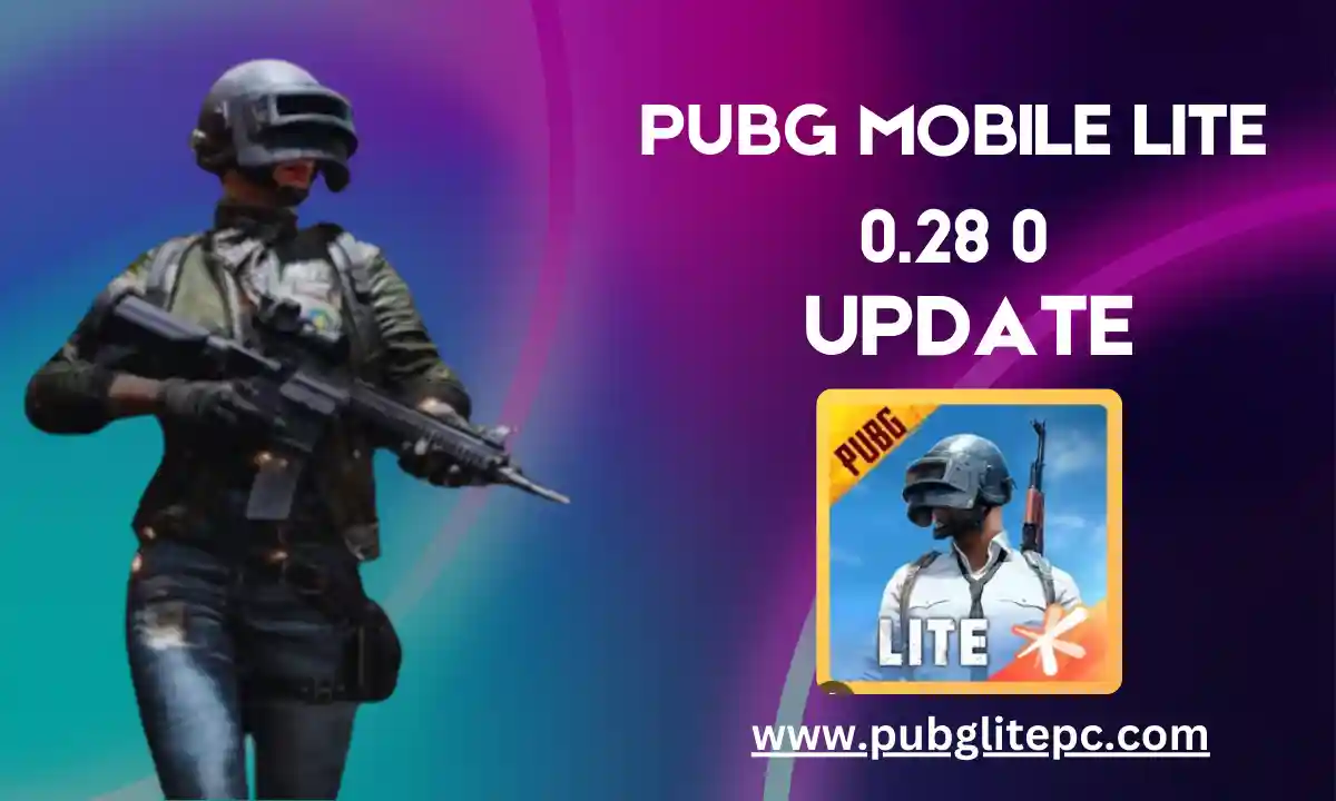 PUBG MOBILE LITE 0.28 0 Update, Features, Releasing Date, APK Downloading Process 2025