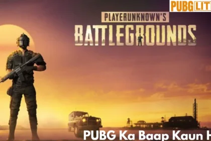PUBG ka baap kaun hai