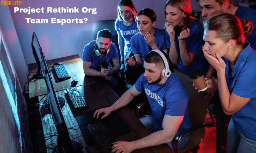 Project Rethink Org Team Esports