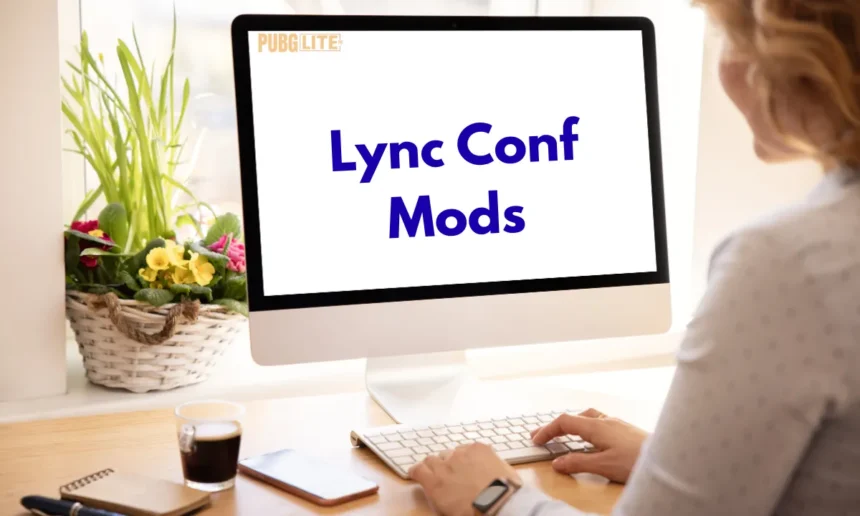Lync Conf Mods