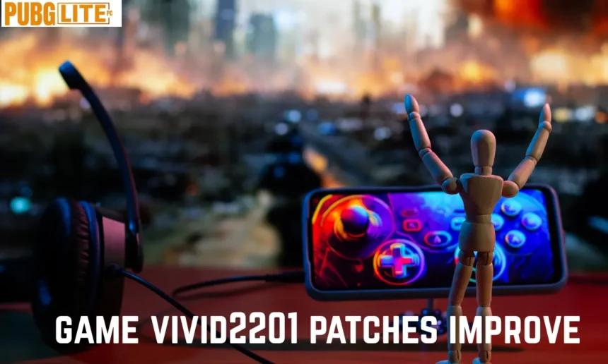 Gaming Vivid2201 Patches Improve