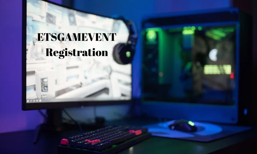 ETSGAMEVENT Registration
