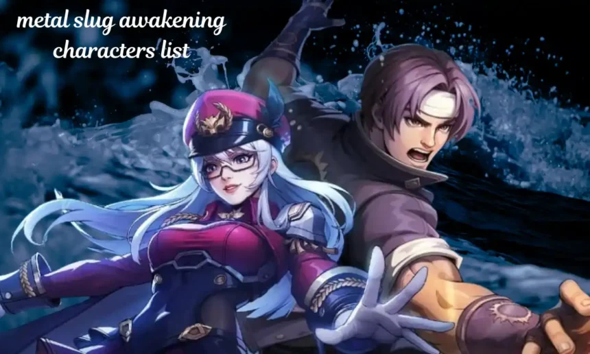 Metal Slug Awakening Characters List